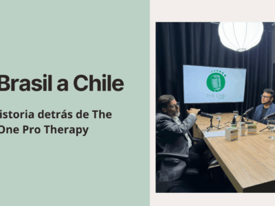 De Brasil a Chile. La historia detrás de The One Pro Therapy